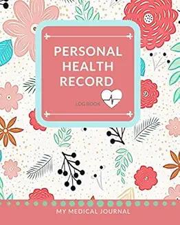 Personal Health Record Log Book: My Medical Journal by Medical Journals