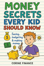 Money Secrets Every Teen Should Know by Independent Author