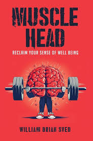Muscle Head by William Brian Syed