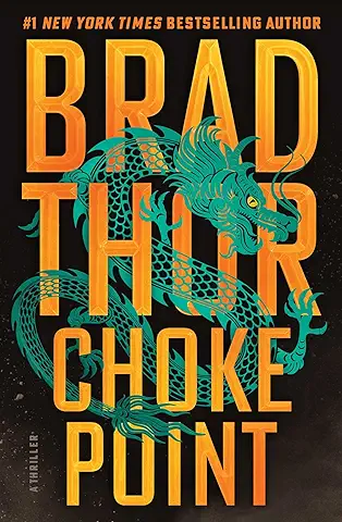Choke Point: A Thriller (The Scot Harvath Series Book 25) by Brad Thor
