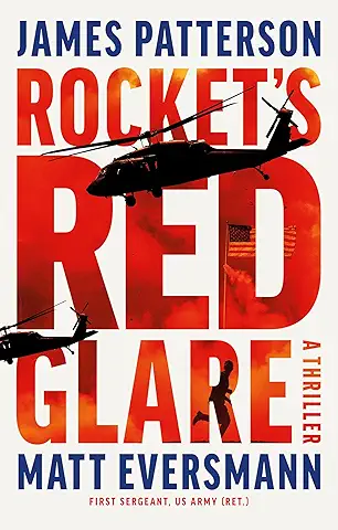 Rocket's Red Glare: A Thriller by James Patterson